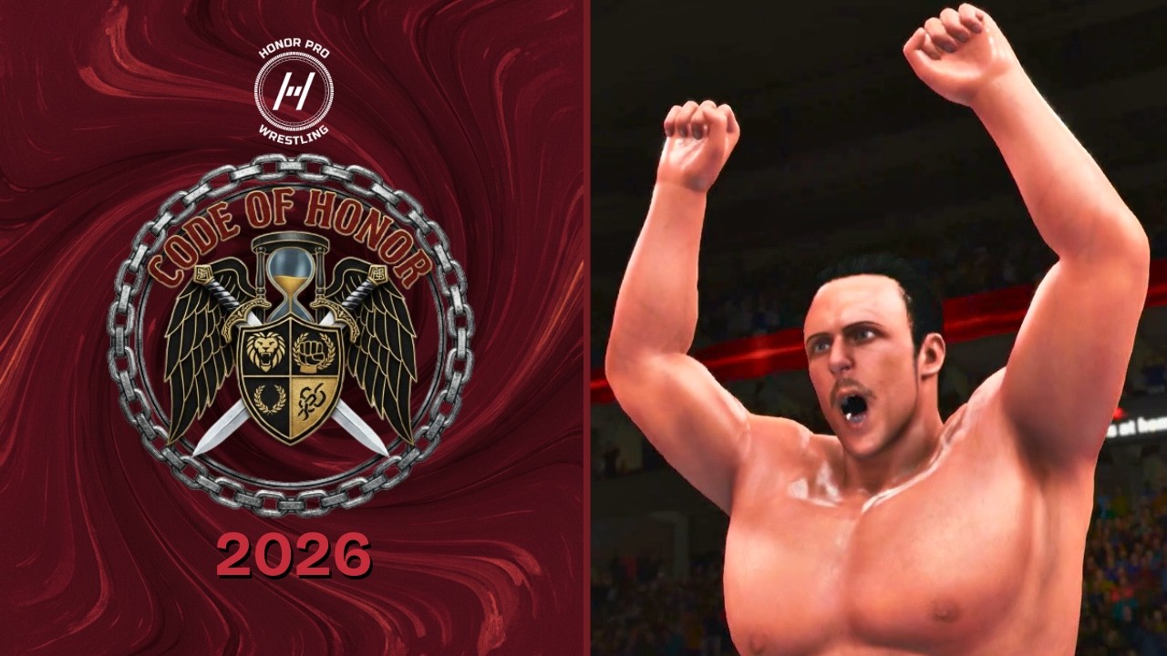 Honor Pro Wrestling: Code of Honor 2026 | A WWE 2K20 CAW Wrestling Pay Per View Event