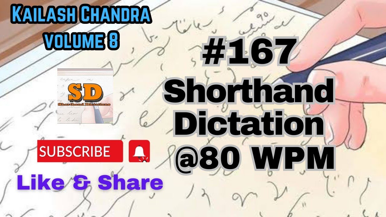 #167 | @80 wpm | Shorthand Dictation | Kailash Chandra | 840 words | Volume 8