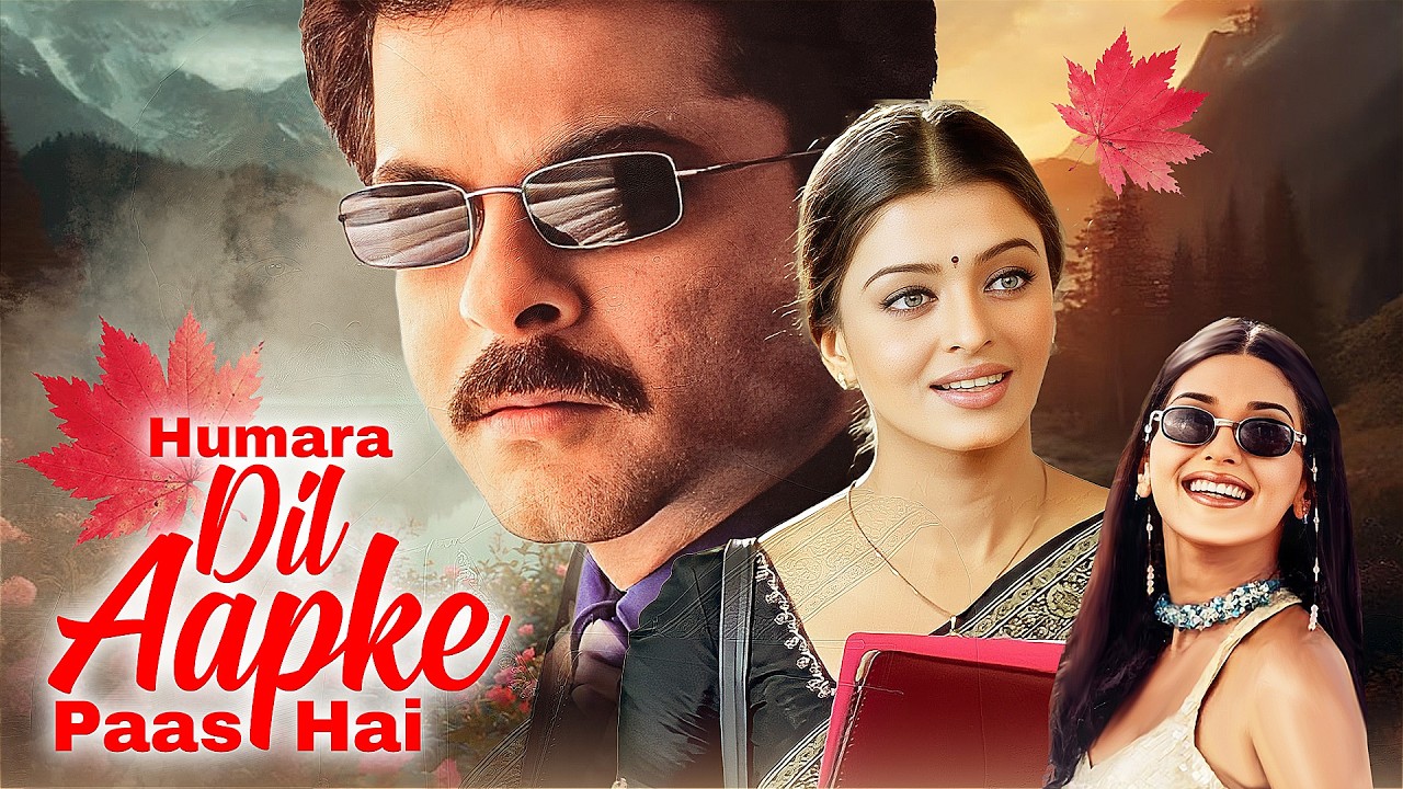 Humara Dil Apke Pass Hai - Aishwarya Rai, Anil Kapoor - Superhit Movie 4K