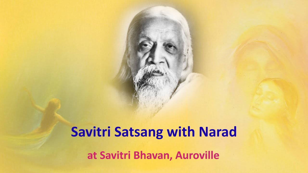 Savitri Satsang with Narad at Savitri Bhavan - Part 38 - B1C5 (p 81 - 83)