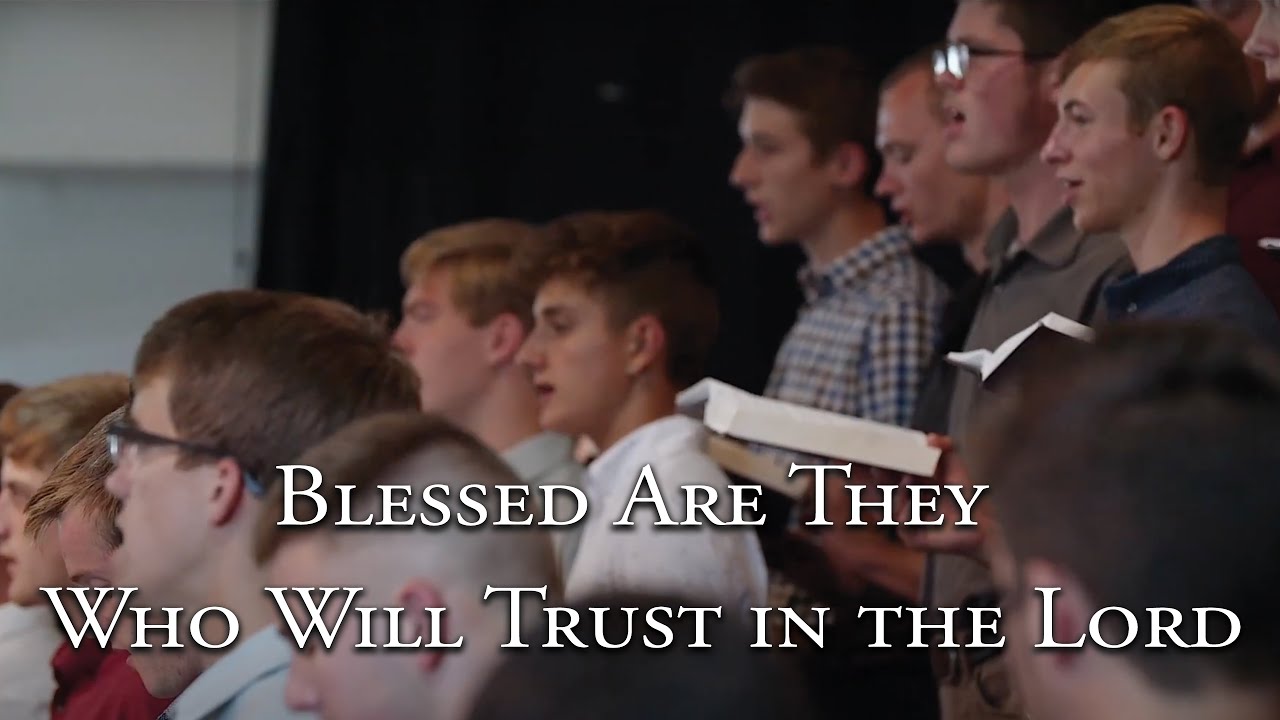 Blessed Are They Who Will Trust in the Lord | KFW 2022