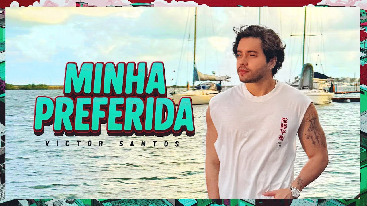 MINHA PREFERIDA ·  Victor Santos