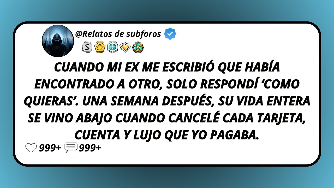 Cuando Mi Ex Me Escribió Que Había Encontrado A Otro, Solo Respondí ‘Como Quieras’. Una...