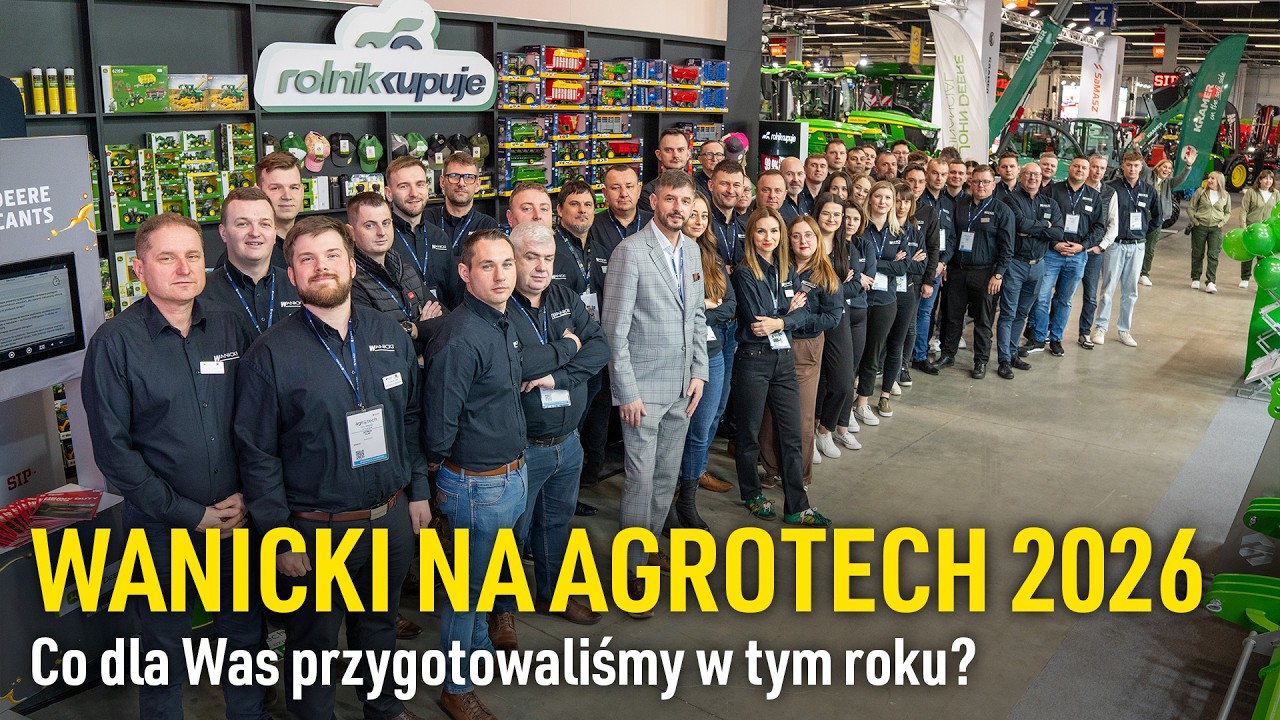Z czym przyjechaliśmy na AGROTECH 2026? 💪 Zobacz naszą relację! | Wanicki