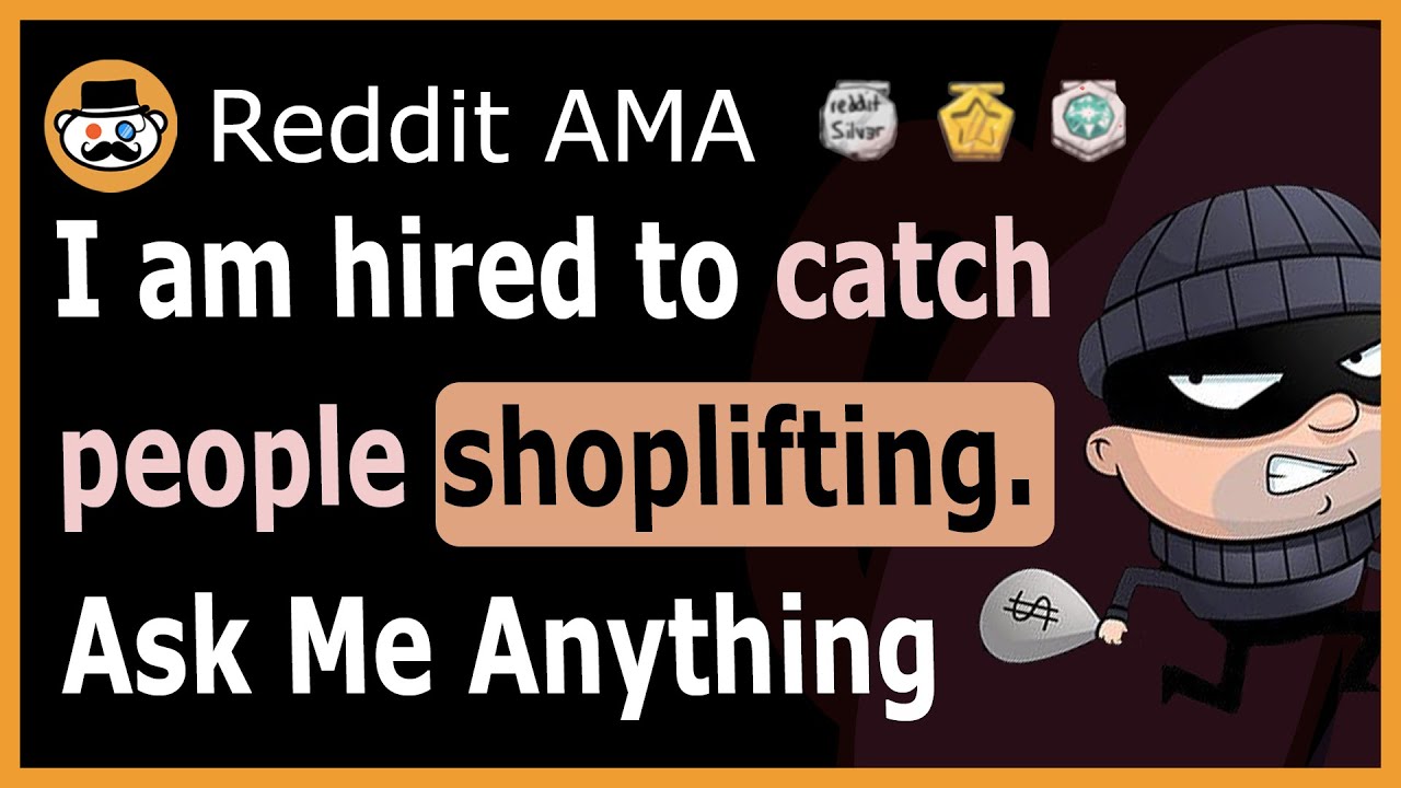 The surprising reality about the world of shoplifting. (Reddit Ask Me Anything)