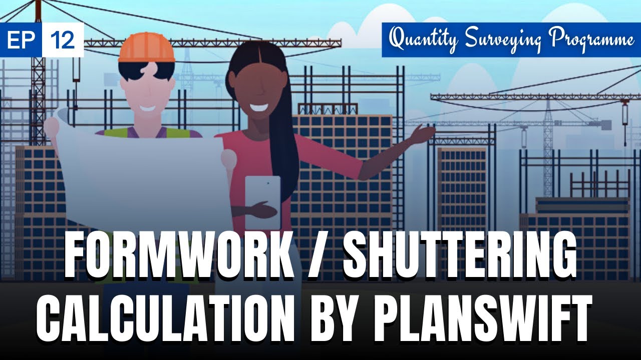 EP - 12 | Shuttering / Formwork Calculation | Slab | Beam | Column | Quantity Surveying Programme