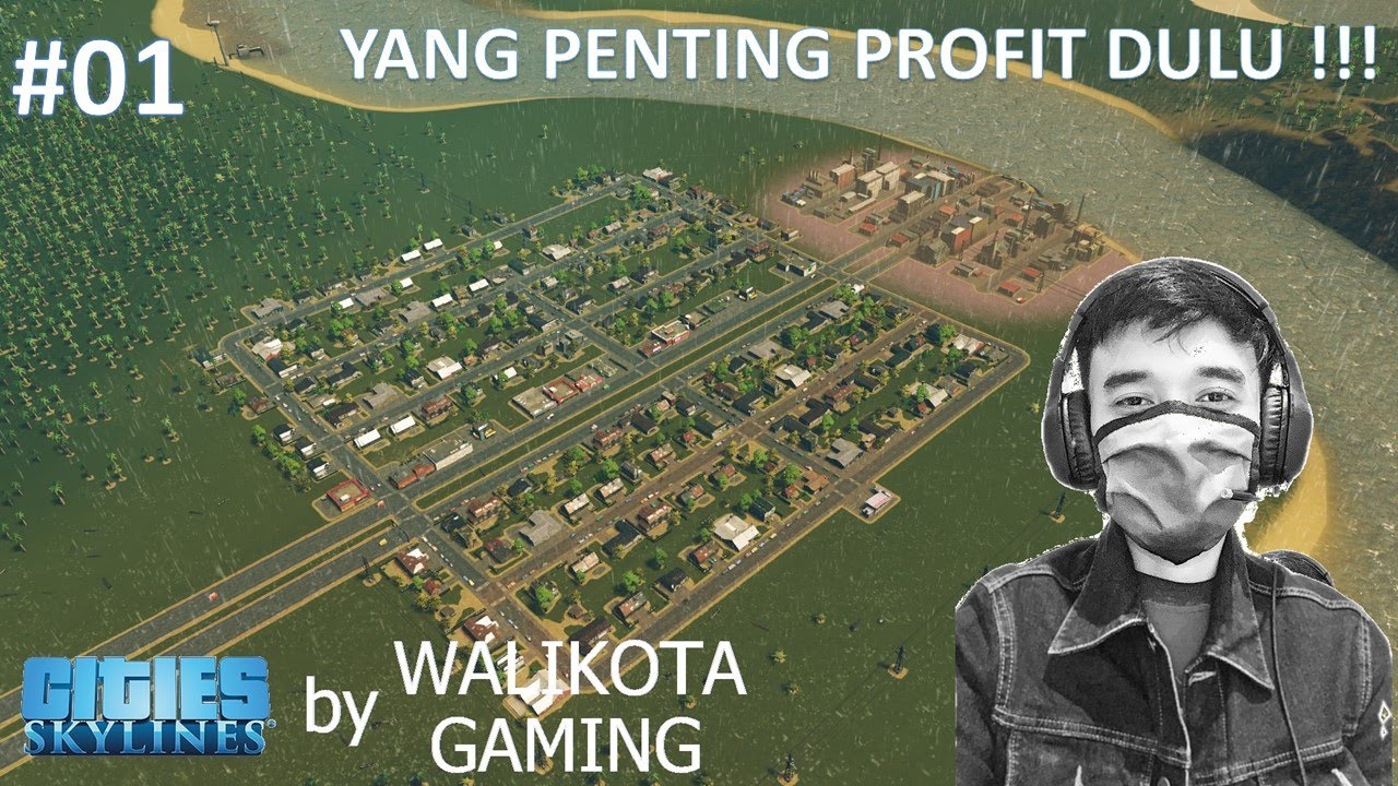 Mulai sebuah kota awal, yang penting PROFIT dulu! - #01 Cities Skylines Indonesia