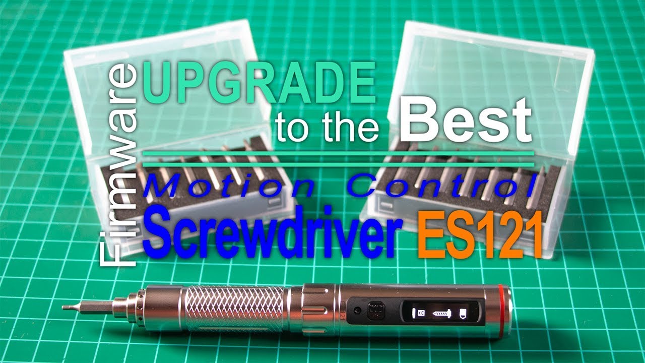 Firmware upgrade to the best Motion Control Screwdriver ES121