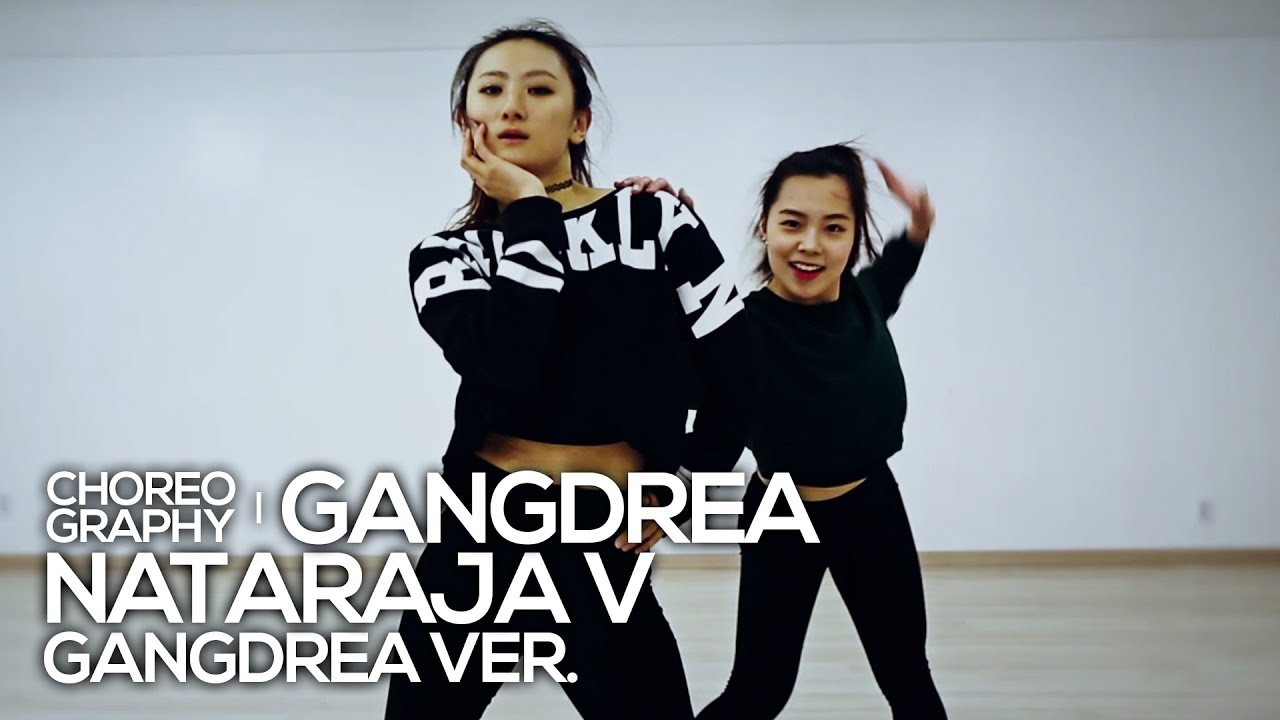 NatarajaV performance ׃ Gangdrea Choreography Original ver.
