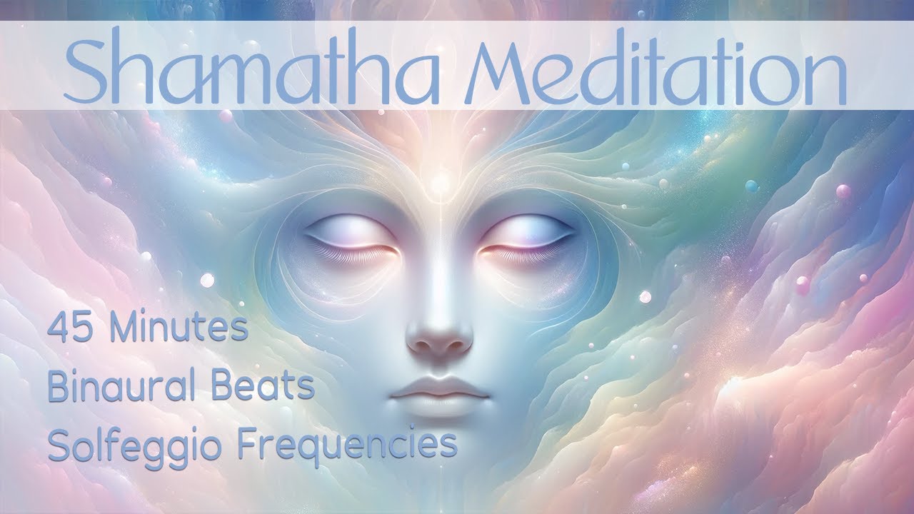 Calm Abiding: The Path to Tranquility with Shamatha | Guided Meditation - 45 minutes