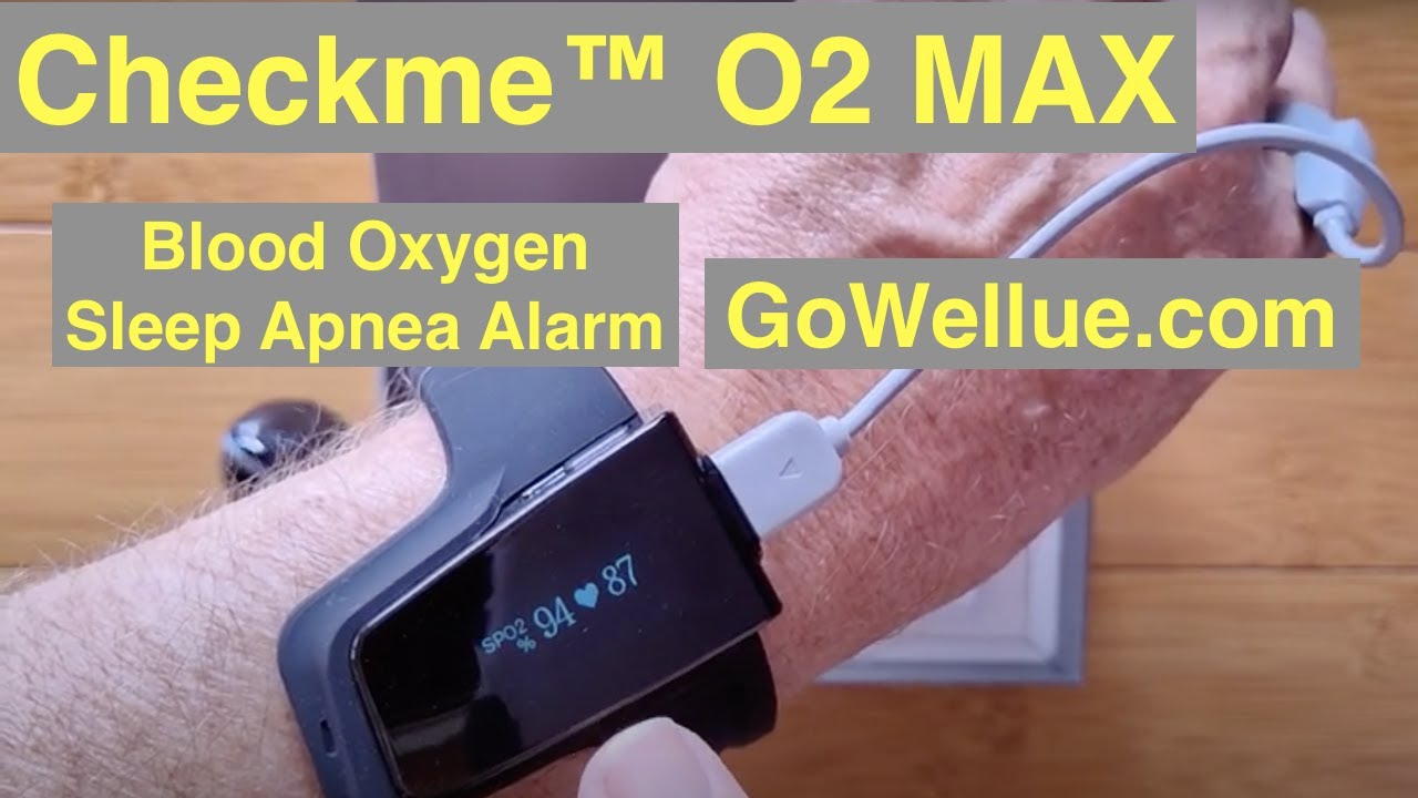 Wellue Checkme&trade; O2 MAX Dynamic HR, SpO2 Blood Oxygen, Sleep Apnea Alarms: Unboxing & Review