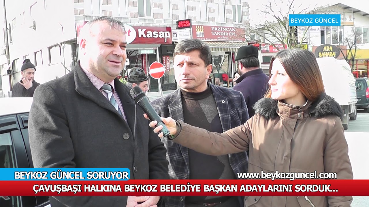 Beykoz belediye başkan adaylarını Çavuşbaşı halkına sorduk!