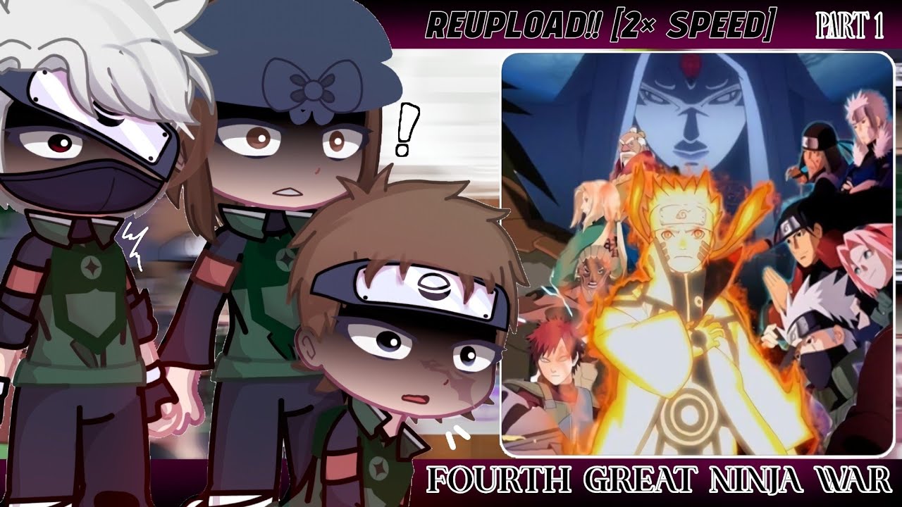 🔥JOUNIN+CHUNNIN KONOHA REACT TO 4th GREAT NINJA WAR[] 1/? [] 2&times; SPEED [] REUPLOD!!