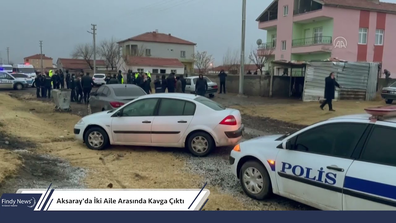 Aksaray'da İki Aile Arasında Kavga Çıktı