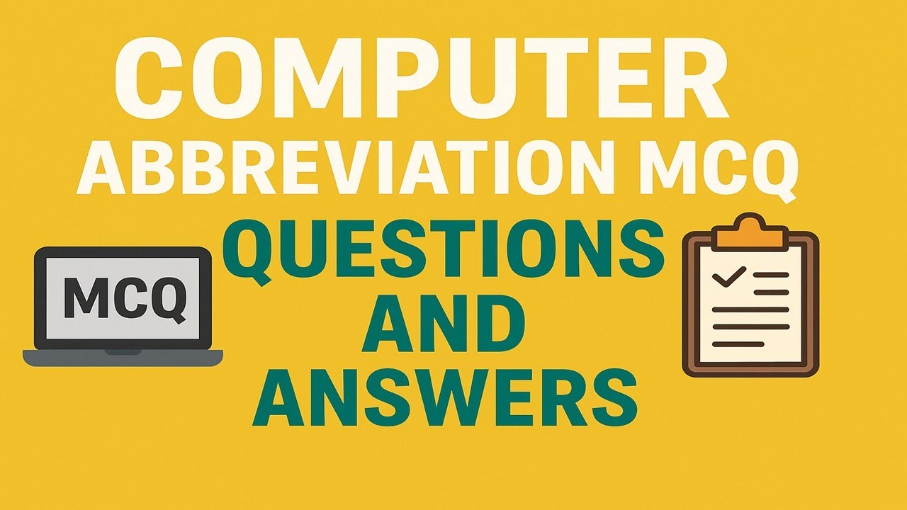 Computer Abbreviations MCQ Quiz | Top 75 MCQ Questions and Answers on Computer Abbreviations