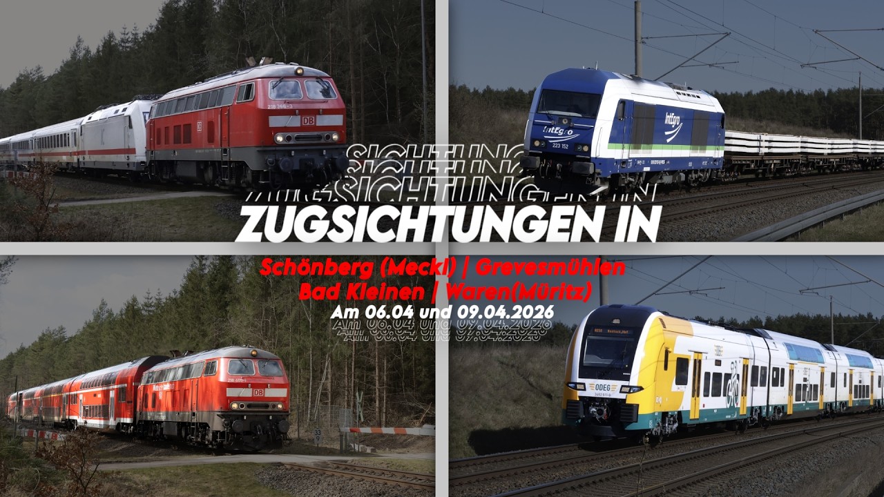 Zugsichtungen in Sch&ouml;nberg(Meckl), Grevesm&uuml;hlen, Bad Kleinen & Waren(M&uuml;ritz) Am 06.04. und 09.04.26