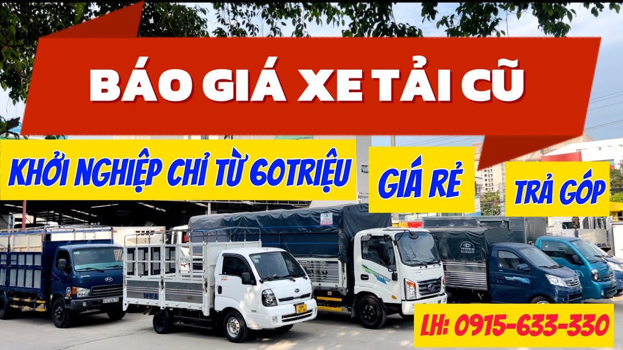 BÁO GIÁ XE TẢI CŨ HCM - BÌNH DƯƠNG. GIÁ RẺ TRẢ GÓP