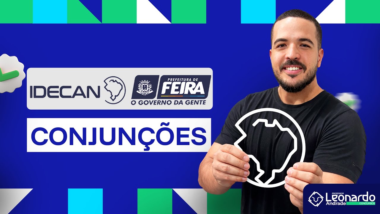 Concurso Feira de Santana I Conjunções na Idecan I Prof. Leonardo Andrade