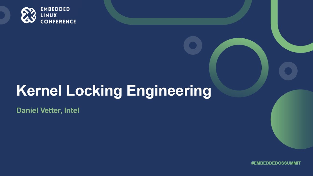 Kernel Locking Engineering - Daniel Vetter, Intel
