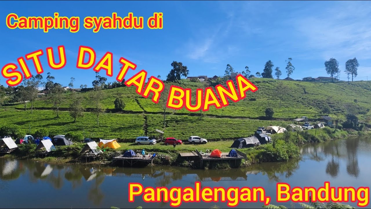 Camping syahdu di SITU DATAR BUANA Pangalengan Bandung 