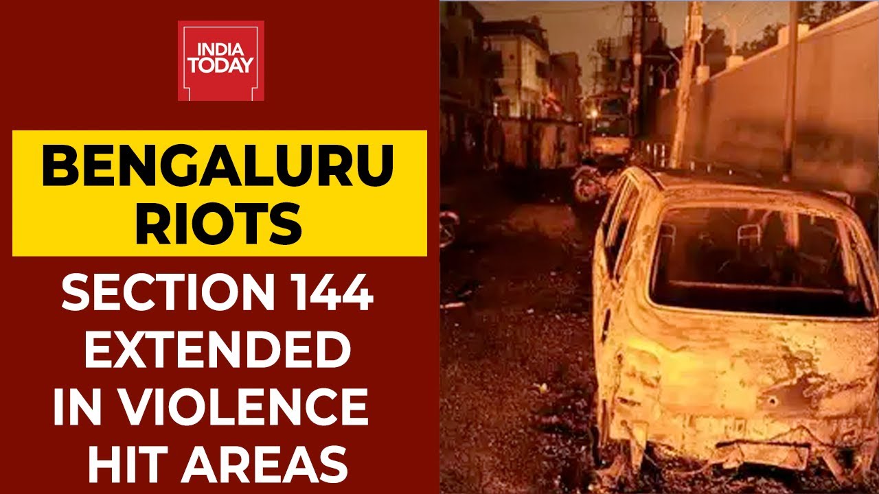 Bengaluru Riots: Section 144 Extended In Violence-Hit Areas Till August 18