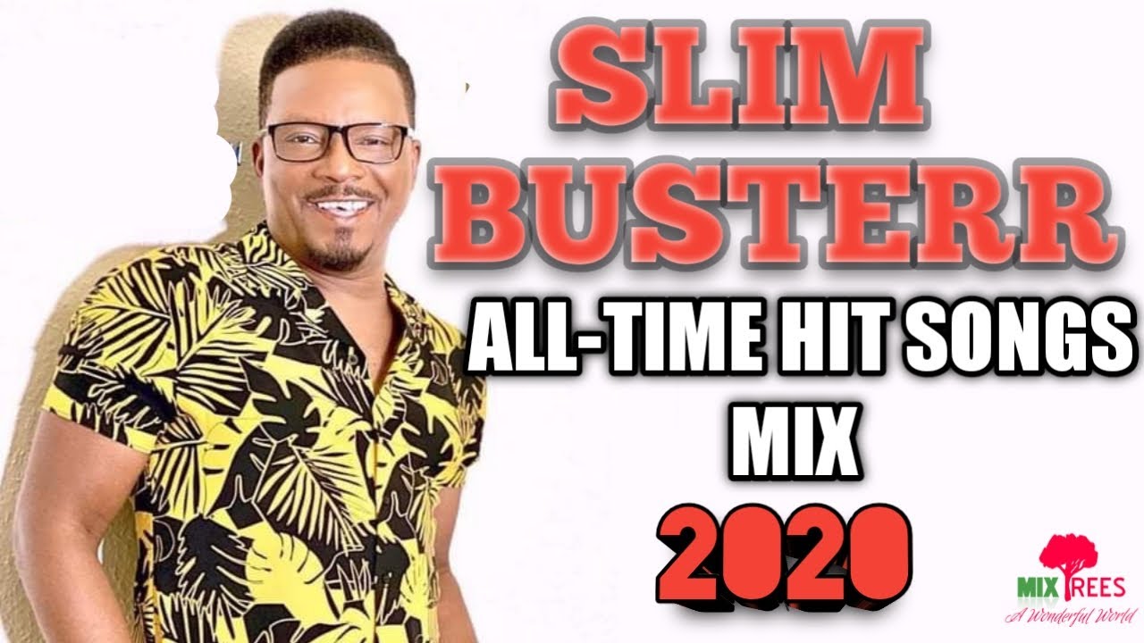 SLIM BUSTERR Best All Time Hit Songs Non-Stop Mix (2020) - MixTrees