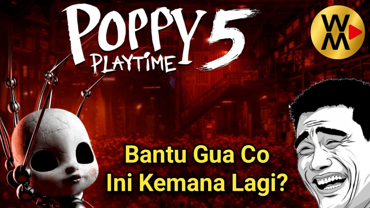 Bantu Aku Namatin | Poppy Play Time Chapter 5 Part 1