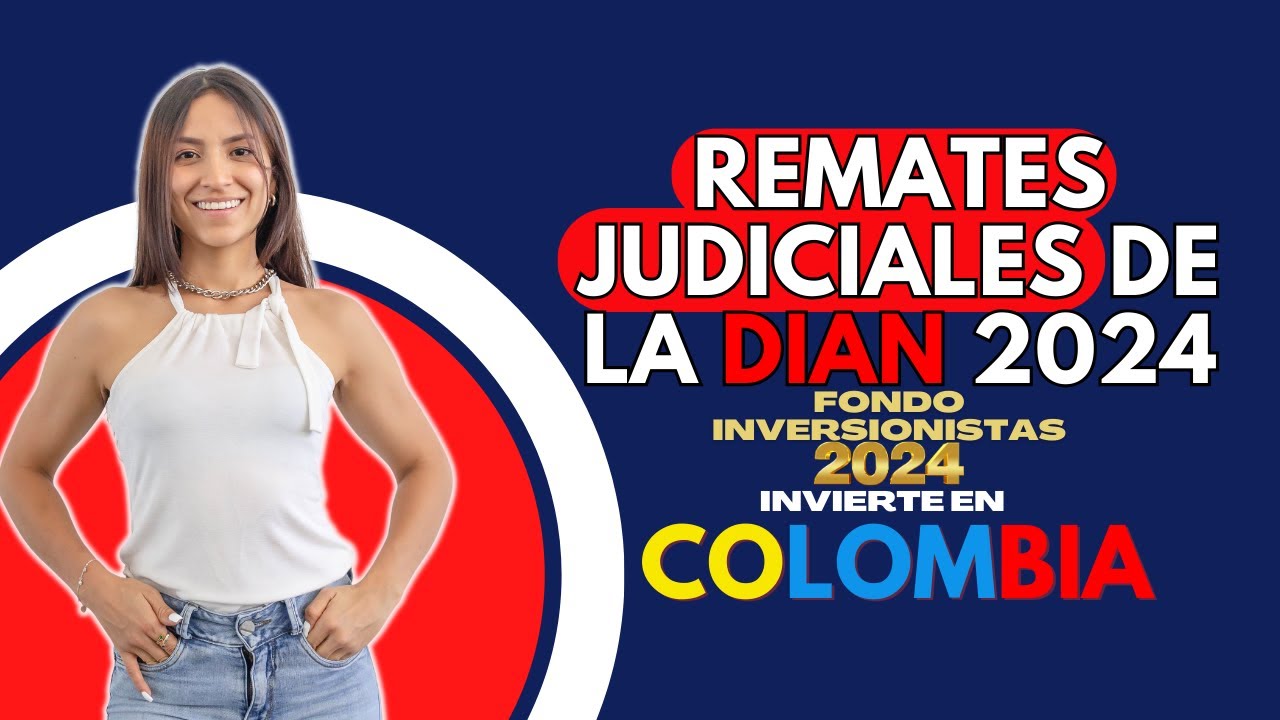 REMATES JUDICIALES DE LA DIAN 2024