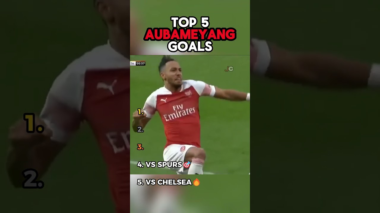 Top 5 Pierre-Emerick Aubameyang Goals