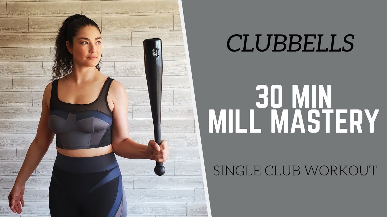 CLUBBELLS // 30 Minute Single Clubbell Workout // Mill Mastery
