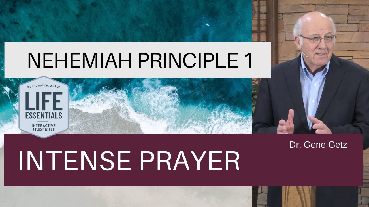 Nehemiah Principle 1: Intense Prayer