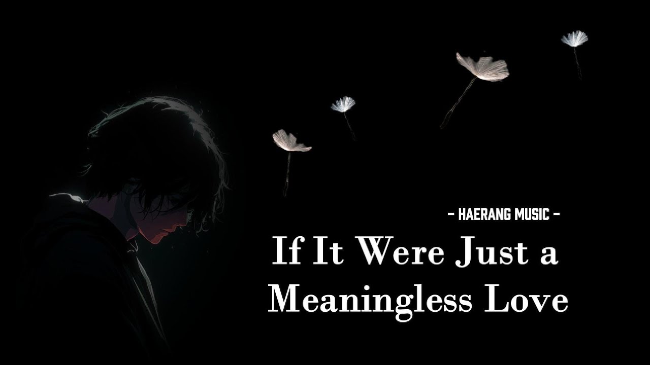 [ If It Were Just a Meaningless Love ] .. RockBalladv