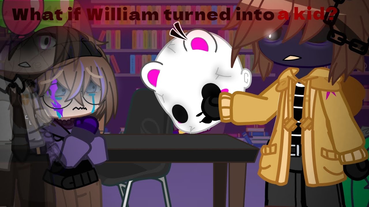 What if William turned into a kid? [Gacha club, Fnaf]
