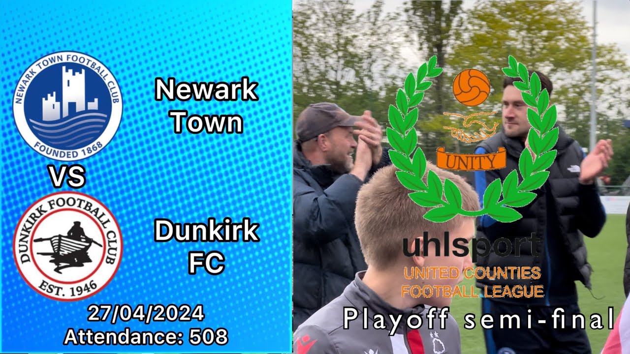 Newark Town 3-2 Dunkirk FC, United Counties Division 1 playoff semi-final, 27/04/2024. 4K