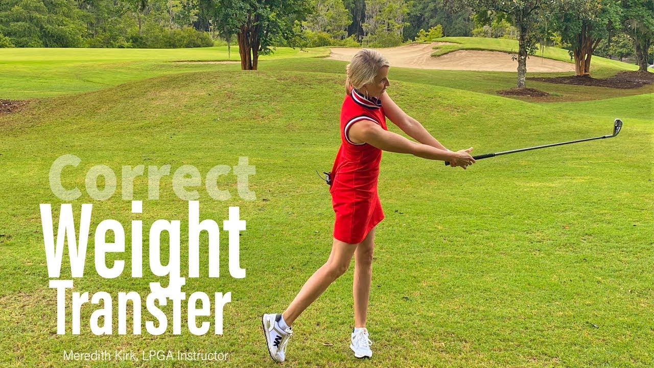 Quick Tip With LPGA Instructor Meredith Kirk: Correct Weight Transfer