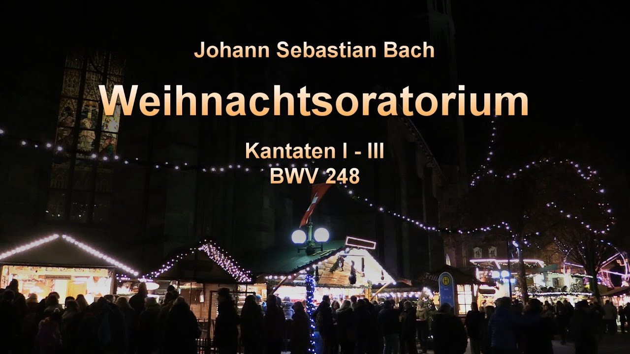 Johann Sebastian Bach: Weihnachtsoratorium I - III