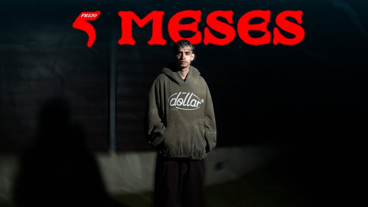 Frijo - 5 meses (Video Oficial)