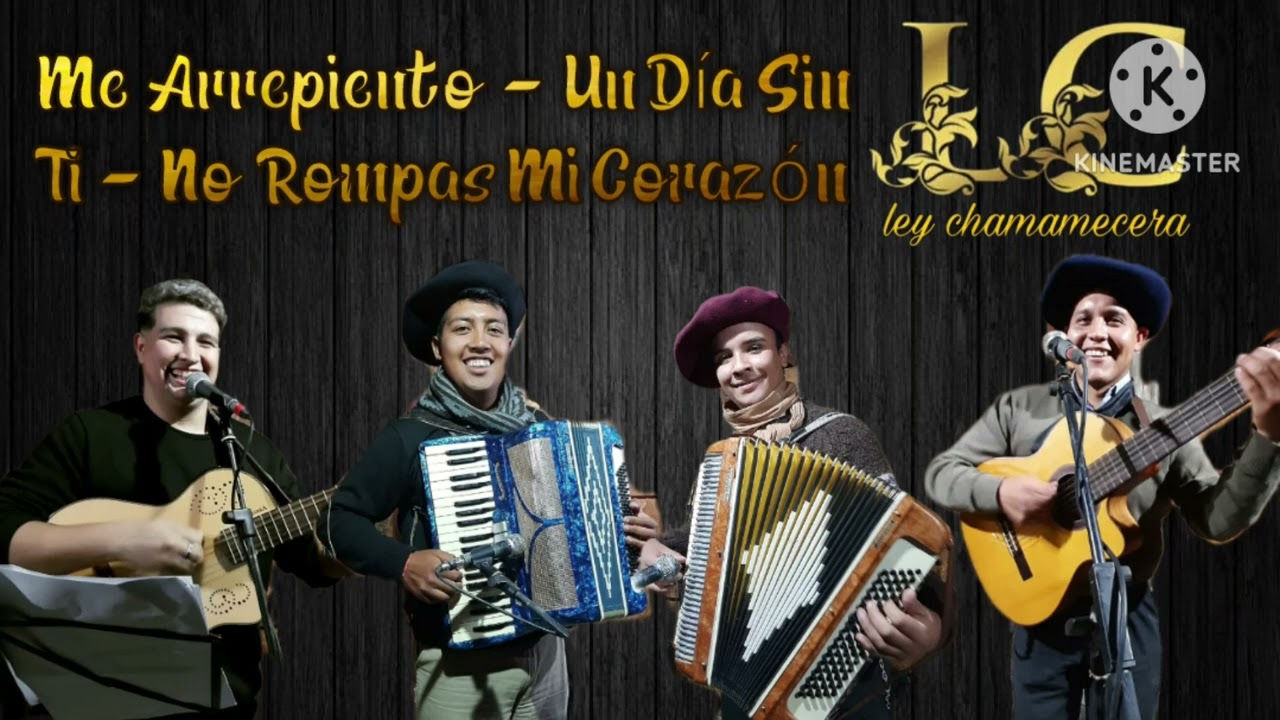 Ley Chamamecera Me arrepiento - Un Día sin Ti - No Rompas mi corazón (resubido)