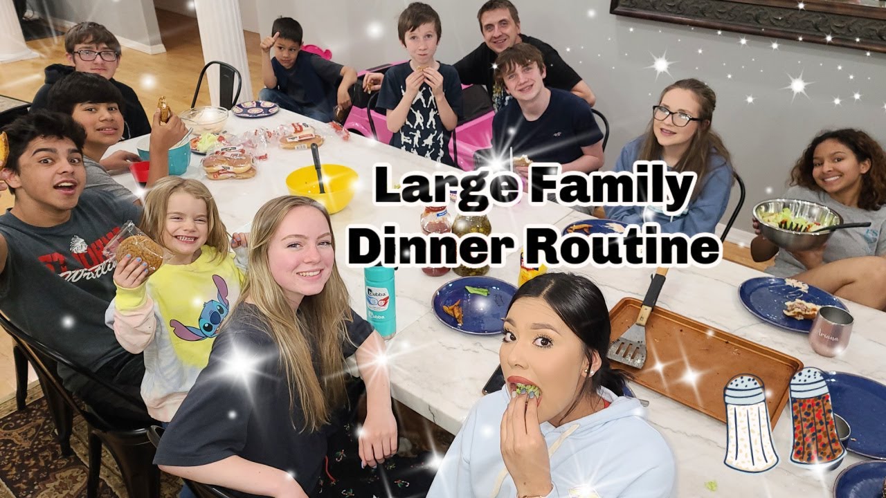 LARGE family DINNER ROUTINE