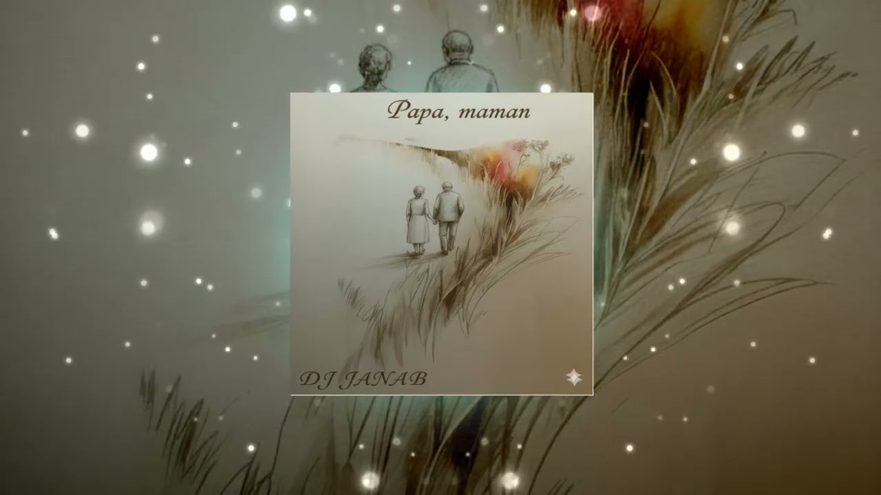 DJ JANAB -  PAPA, MAMAN Version Rythmique 1