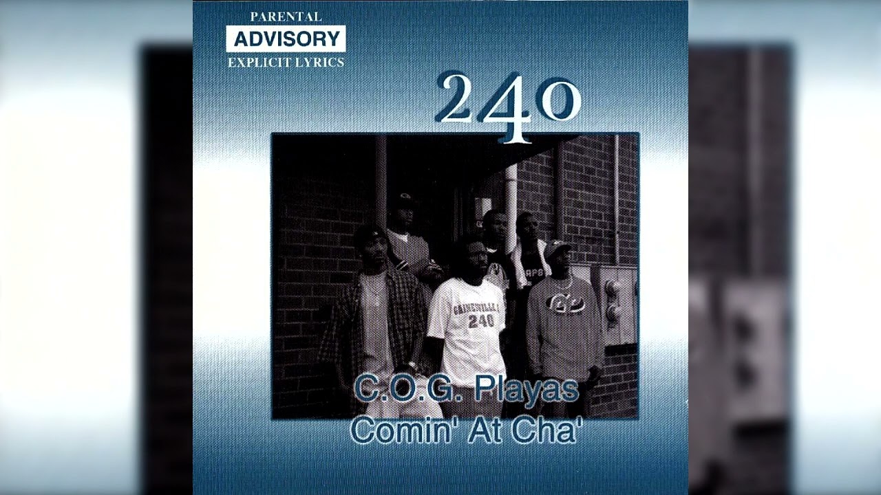 240 – C.O.G. Playas Comin' At Cha' (Full CD)