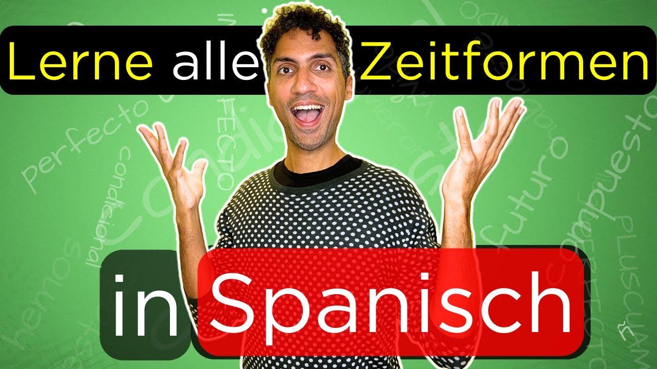 Alle Verbzeiten in Spanisch Lernen! - die Regeln für die Konjugation und Verwendung