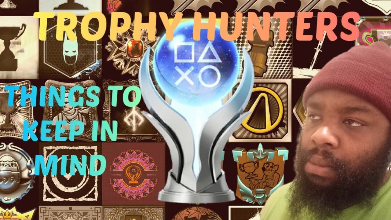 Platinum Trophy Hunters - Tips and tricks