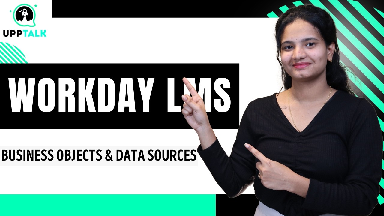 Workday LMS: Бизнес-объекты и источники данных | Онлайн-обучение Workday LMS | Workday LMS | UppTalk