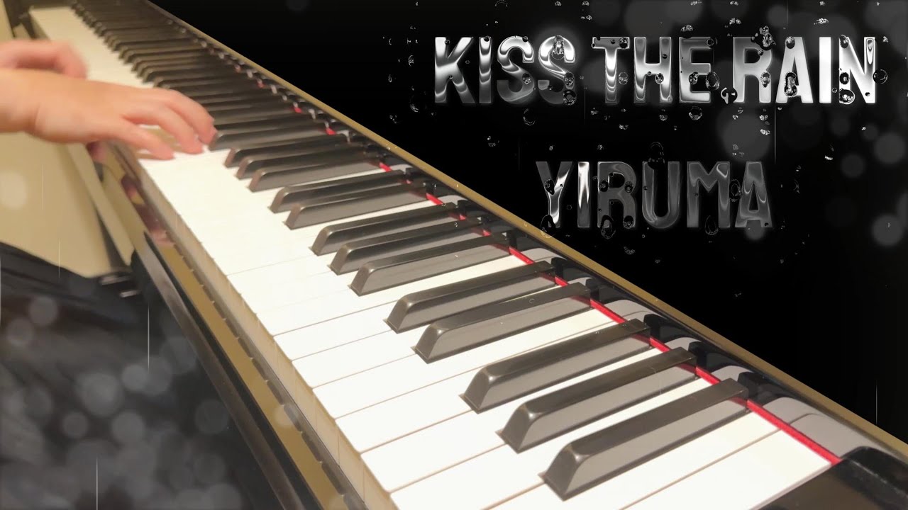 Yiruma (이루마) - Kiss The Rain ｜Piano