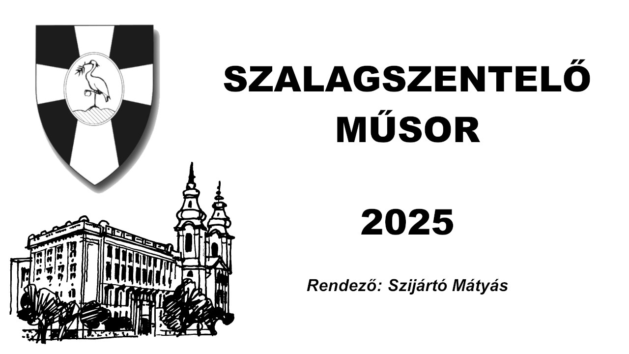 Szalagszentelő műsor 2025