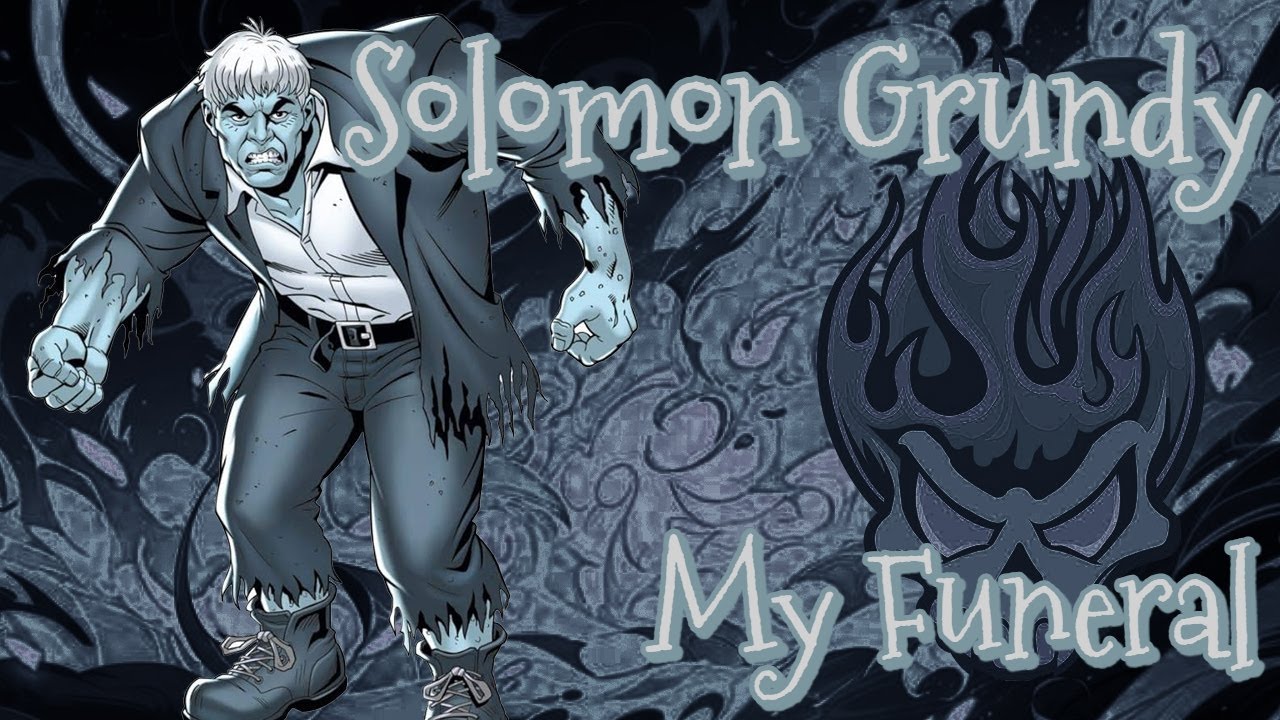 Solomon Grundy Tribute