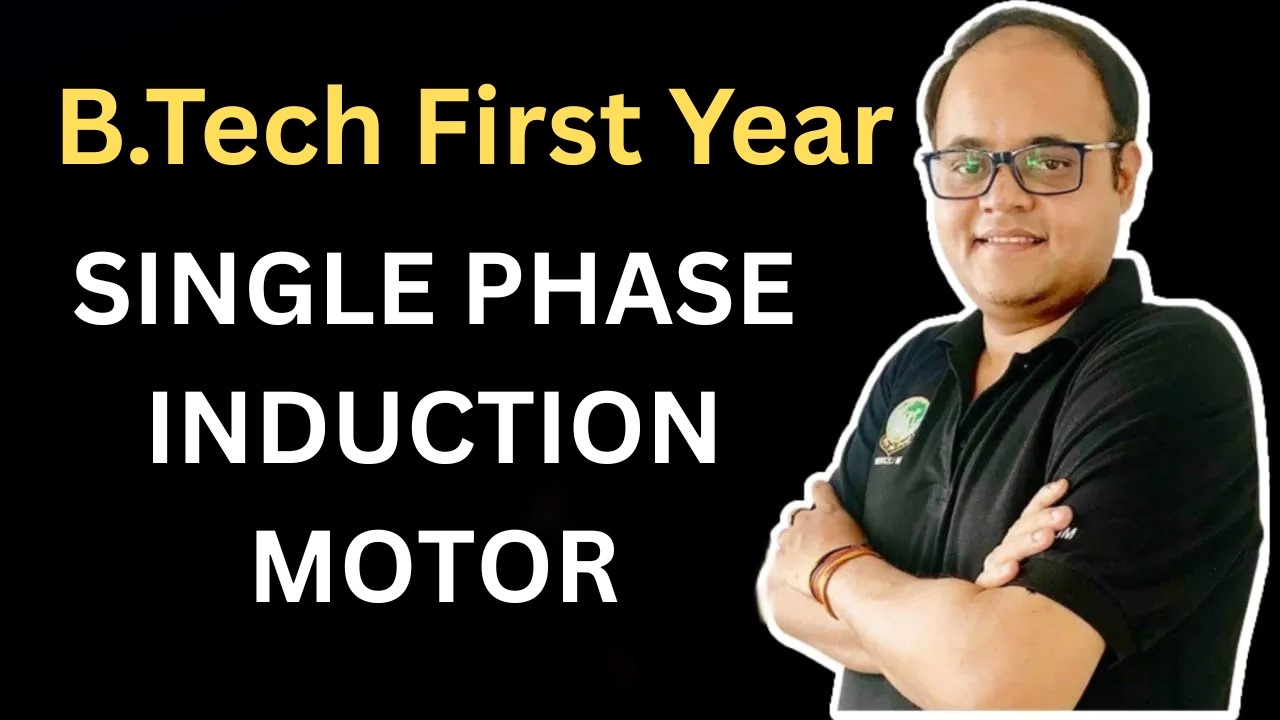 Single-Phase Induction Motor | Working Principle Simplified | B.Tech 1st Year