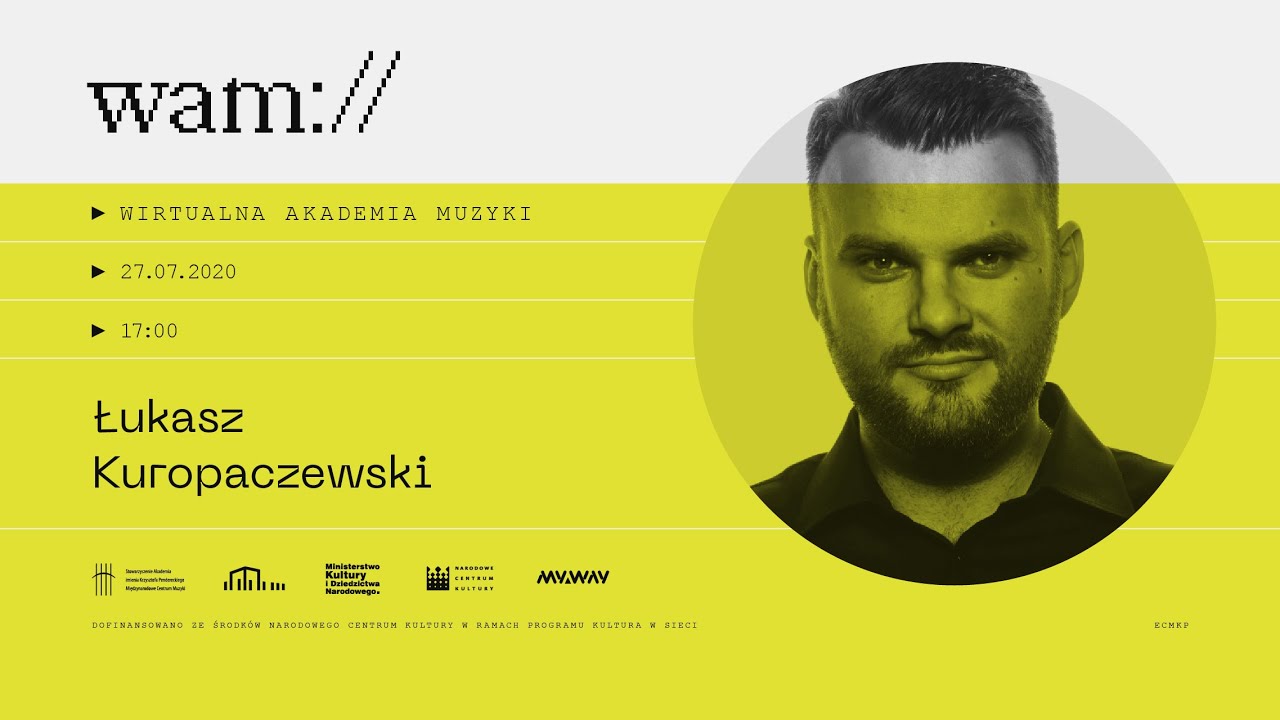 Wirtualna Akademia Muzyki 2020 – Łukasz Kuropaczewski