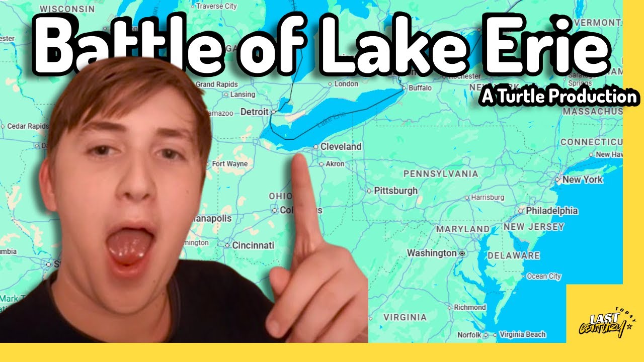 The Battle of Lake Erie - Last Century Today - A Turtle Production